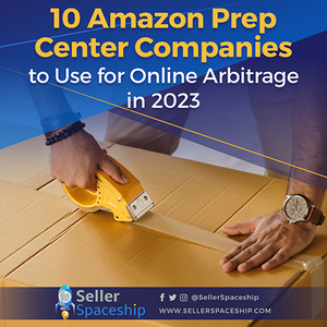 10 Amazon Prep Center Companies to Use for Online Arbitrage in 2023