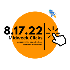 8.17.22 Midweek Clicks: Q4 Prime Day, Holiday Inventory Deadlines, Defeating IP Complaint Monsters and More